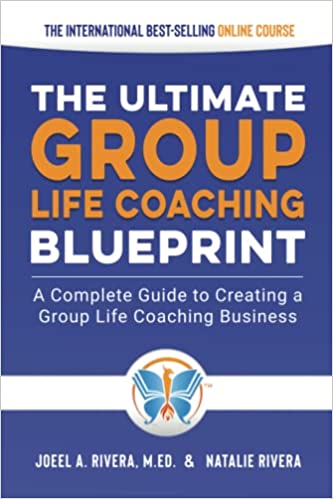 Group Life Coaching Blueprint:  A Complete Guide to Creating a Group Life Coaching Business[2019] - Epub + Converted PDF