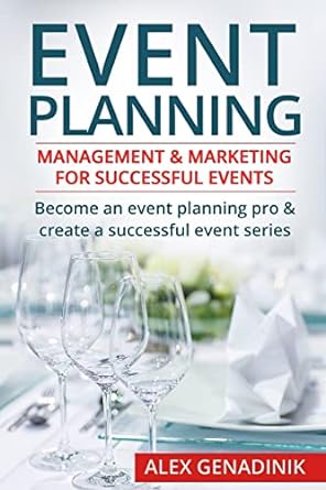 Event Planning: Management & Marketing For Successful Events: Become an event planning pro & create a successful - Epub + Converted PDF