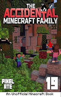 The Accidental Minecraft Family: Book 19 - Epub + Converted PDF