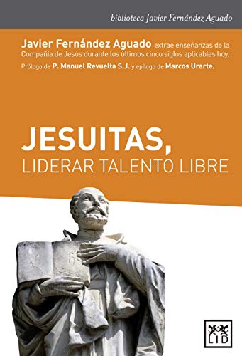 Jesuitas, liderar talento libre (Acción empresarial) (Spanish Edition) - Epub + Converted pdf