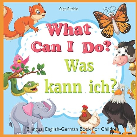 What Can I Do? Was kann ich tun? Bilingual English-German Book For Children: Englisch-Deutsch Zweisprachiges Kinderbuch - Epub + Converted PDF