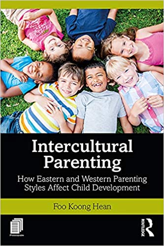 Intercultural Parenting: How Eastern and Western Parenting Styles Affect Child Development  [2019] - Original PDF