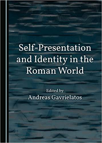 Self-Presentation and Identity in the Roman World - Original PDF