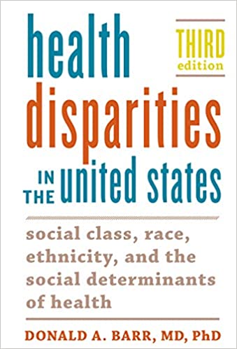 Health Disparities in the United States Social Class, Race, Ethnicity, and the Social Determinants of Health (3rd Edition) [2019] - Epub + Converted pdf