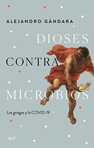 Dioses contra microbios: Los griegos y la COVID-19 (Spanish Edition) - Epub + Converted pdf