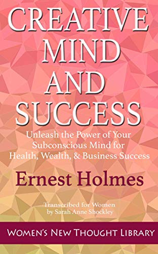 Creative Mind and Success: Unleash the Power of Your Subconscious Mind for Health, Wealth, & Business Success - Epub + Converted pdf