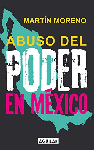 Abuso del poder en México (Spanish Edition) - Epub + Converted pdf