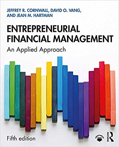 Entrepreneurial Financial Management: An Applied Approach (5th Edition) -  Original PDF