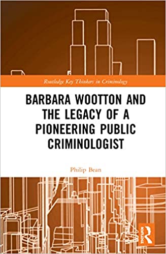 Barbara Wootton and the Legacy of a Pioneering Public Criminologist (Routledge Key Thinkers in Criminology) - Original PDF