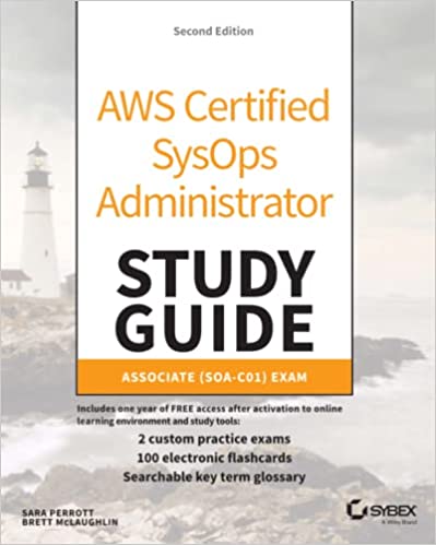 AWS Certified SysOps Administrator Study Guide: Associate (SOA-C01) Exam (2nd Edition) - Original DF