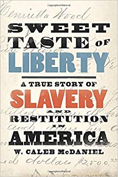 Sweet Taste of Liberty: A True Story of Slavery and Restitution in America - Epub + Converted PDF