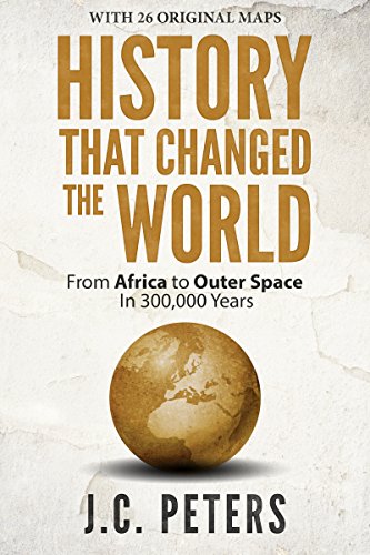 History That Changed the World: From Africa to Outer Space in 300,000 Years - Epub + Converted PDF