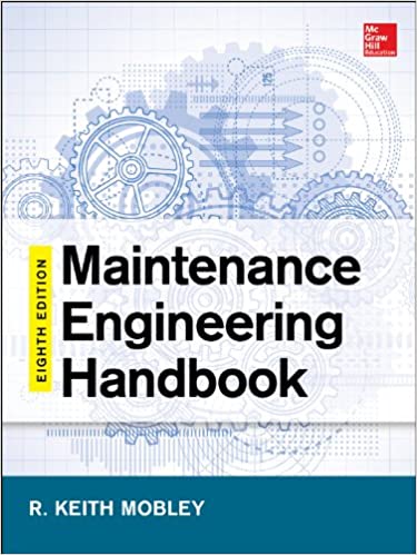 Maintenance Engineering Handbook (8th Edition) [2013] - Original PDF