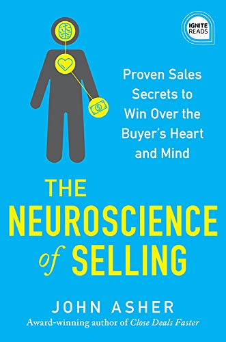 The Neuroscience of Selling: Proven Sales Secrets to Win Over the Buyer's Heart and Mind (Ignite Reads)[2019] - Epub + Converted pdf