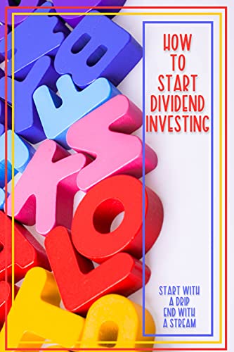 How to Start Dividend Investing: Start with a Drip, End with a Stream (Diverse Entrepreneurs Book 22)  [2021] - Epub + Converted pdf