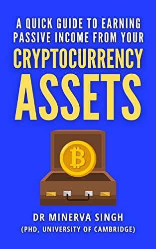 A quick guide To earning passive income from your cryptocurrency assets[2022] - Epub + Converted pdf