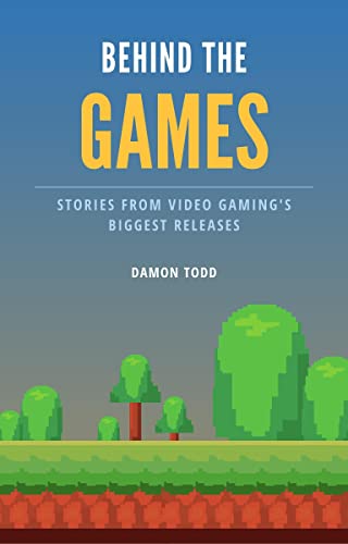 Behind The Games: Stories From Video Gaming's Biggest Releases - Epub + Converted PDF