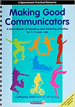 Making Good Communicators: A Sourcebook of Speaking and Listening Activities for 9-11 Year Olds (The Good Communication Pathway) Original PDF