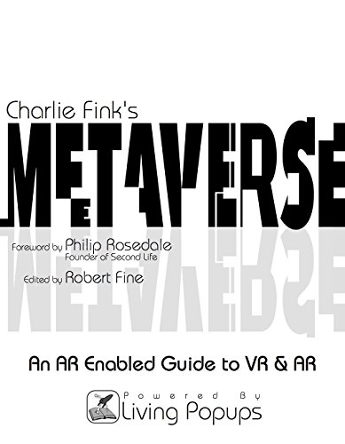 Charlie Fink's Metaverse - An AR Enabled Guide to AR & VR - Epub + Converted PDF