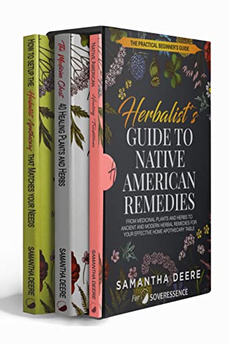 Herbalist's Guide to Native American Remedies: From Medicinal Plants and Herbs to Ancient and Modern Herbal Remedies - Epub + Converted PDF