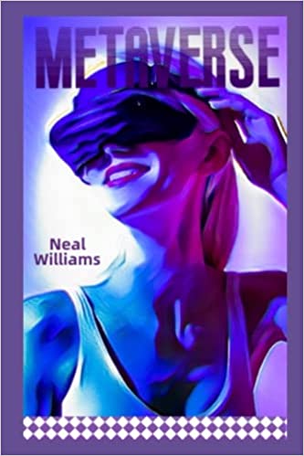 Incredible Metaverse Investing Guide: Invest in NFT (Non Fungible Token), Virtual Land, Crypto Art, VR, AR, MR, Digital Assets - Epub + Converted PDF