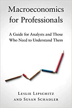 Macroeconomics for Professionals: A Guide for Analysts and Those Who Need to Understand Them - Original PDF