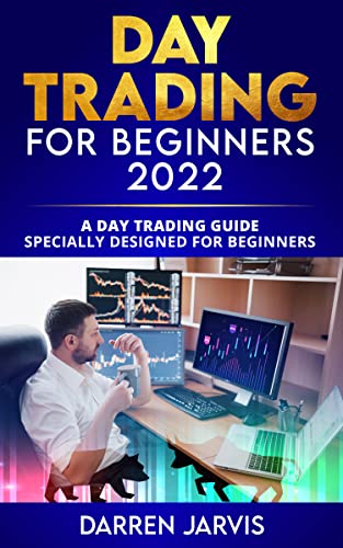 Day Trading for Beginners: A day trading guide specially designed for beginners - Epub + Converted PDF