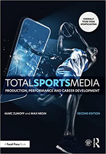 Total Sports Media:  Production, Performance and Career Development (2nd Edition) [2022] - Orginal PDF