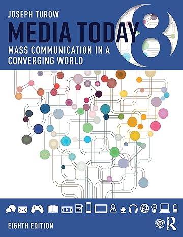 Media Today: Mass Communication in a Converging World (8th Edition) - Original PDF