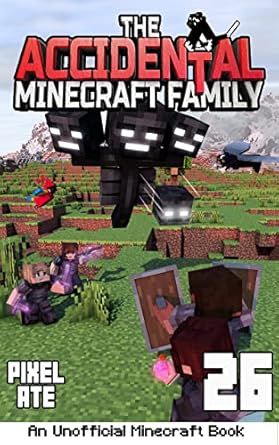 The Accidental Minecraft Family: Book 26 - Epub + Converted PDF