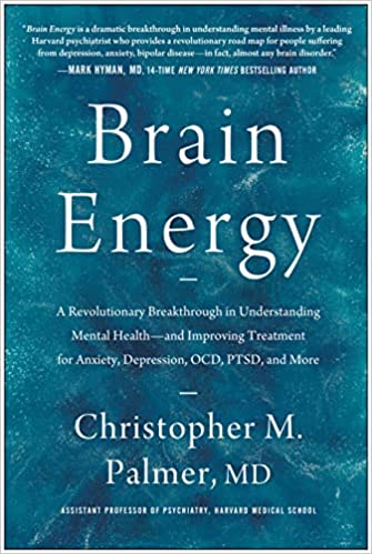 Brain Energy: A Revolutionary Breakthrough in Understanding Mental Health--and Improving Treatment for Anxiety, Depression, OCD, PTSD, and More - Epub + Converted Pdf