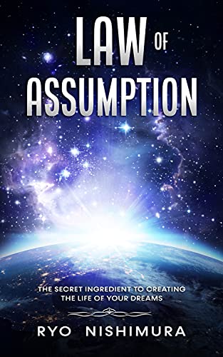 Law of Assumption: The Secret Ingredient to Creating the Life of Your Dreams - Epub + Converted Pdf