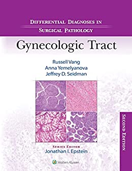 Differential Diagnoses in Surgical Pathology: Gynecologic Tract (2nd Edition) - Epub + Converted Pdf