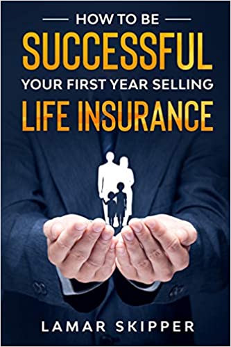 How To Be Successful Your First Year Selling Life Insurance[2020] - Epub + Converted PDF