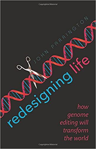 Redesigning Life How genome editing will transform the world  - Original PDF