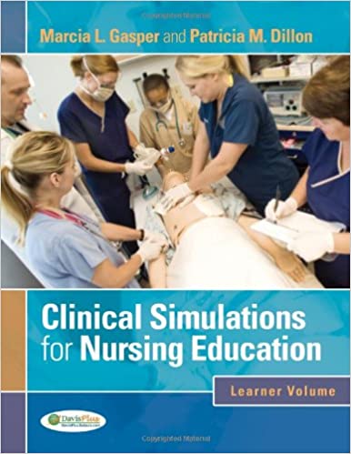 Clinical Simulations for Nursing Education Learner Volume - Original PDF