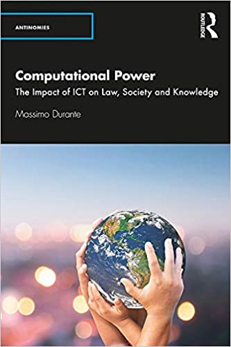 ‹Back to results Computational Power: The Impact of ICT on Law, Society and Knowledge (Antinomies) - Original PDF