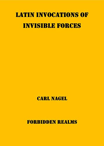 Latin Invocations of Invisible Forces - Epub + Converted pdf