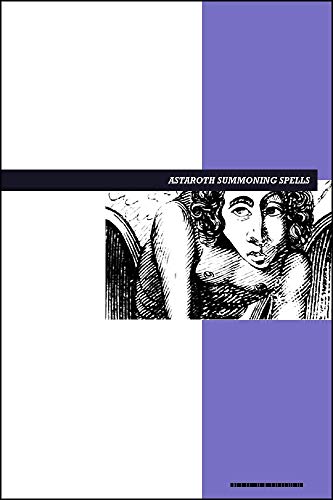 Astaroth Summoning Spells eBook: Ritual Spells, Prayer Spells, Meditation Spells, Lucid Dreaming Spells, and More - Epub + Converted pdf