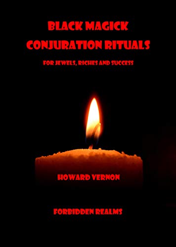 Black Magick Conjuration Rituals: For Jewels, Riches and Success - Epub + Converted pdf