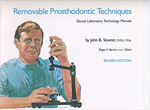 Removable Prosthodontic Techniques (Dental Laboratory Technology Manuals) - Epub + Converted pdf