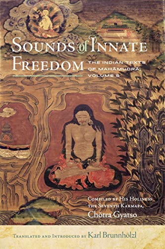 Sounds of Innate Freedom: The Indian Texts of Mahamudra, Vol. 5 - Epub + Converted pdf