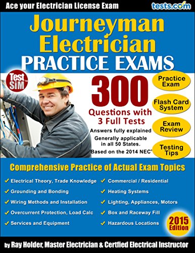 Journeyman Electrician License Practice Exams - 300 Questions from 3 Full Tests: Practice Exam, Flash Card Study System, Exam Review, Testing Tips - Epub + Converted pdf