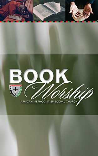 The Book of Worship of the African Methodist Episcopal Church - Epub + Converted pdf