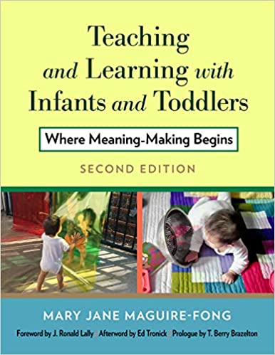 Teaching and Learning with Infants and Toddlers: Where Meaning Making Begins: Where Meaning-Making Begins (2nd Edition) - Original PDF