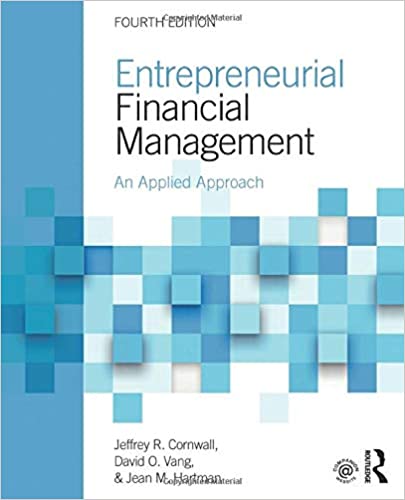 Entrepreneurial Financial Management: An Applied Approach 4th Edition - Epub + Converted pdf