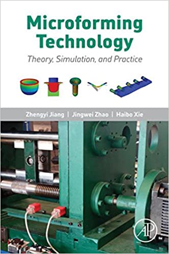 Microforming Technology: Theory, Simulation and Practice - Original PDF