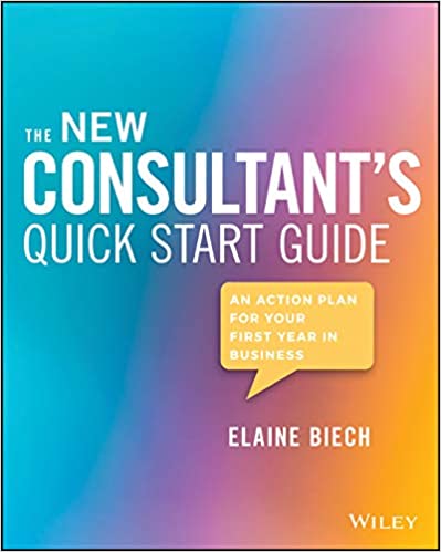 The New Consultant's Quick Start Guide: An Action Plan for Your First Year in Business - Original PDF