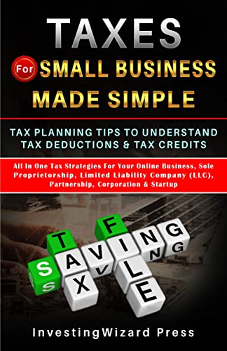 Taxes For Small Business Made Simple Tax Planning Tips To Understand Tax Deductions & Tax Credits [2022] - Epub + Converted pdf