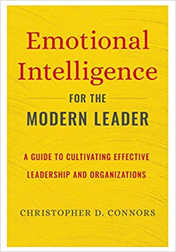 Emotional Intelligence for the Modern Leader: A Guide to Cultivating Effective Leadership and Organizations  - Epub + Converted PDF